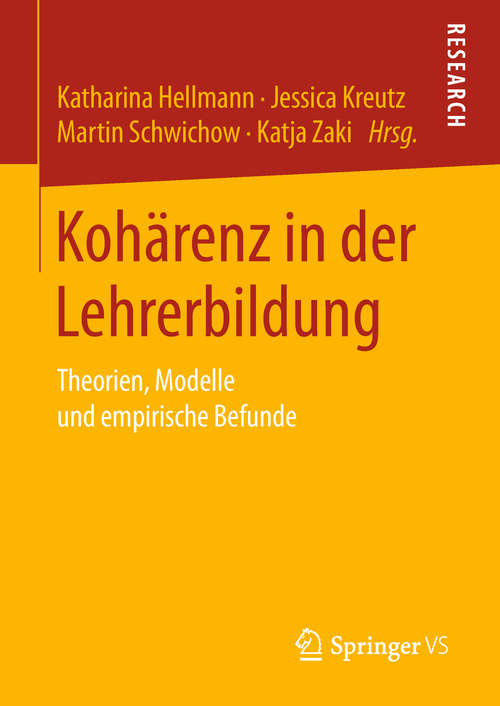 Book cover of Kohärenz in der Lehrerbildung: Theorien, Modelle und empirische Befunde (1. Aufl. 2019)