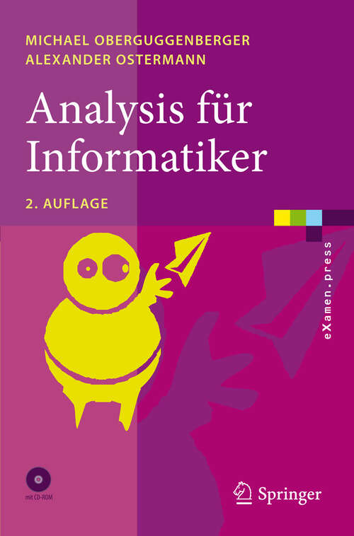 Book cover of Analysis für Informatiker: Grundlagen, Methoden, Algorithmen (2. Aufl. 2009) (eXamen.press)