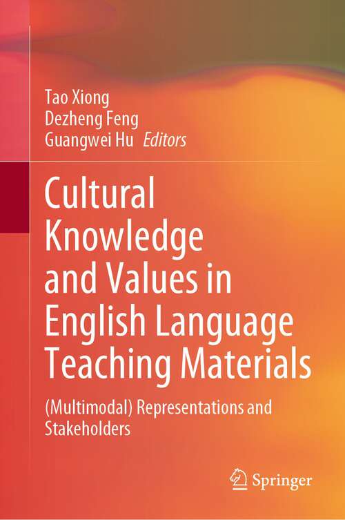 Book cover of Cultural Knowledge and Values in English Language Teaching Materials: (Multimodal) Representations and Stakeholders (1st ed. 2022)