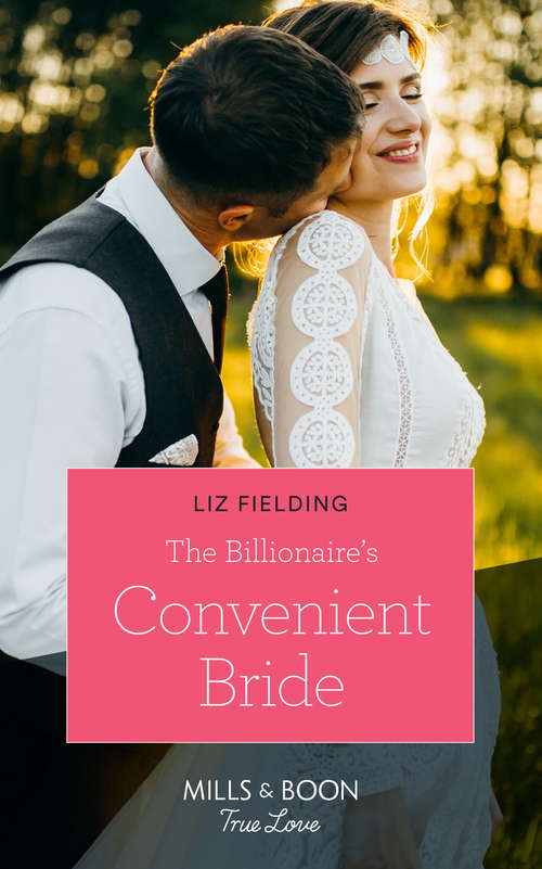 Book cover of The Billionaire's Convenient Bride: The Billionaire's Convenient Bride Honeymooning With Her Brazilian Boss Finding Mr. Right In Florence Hired Girlfriend, Pregnant Fiancée? (ePub edition) (Mills And Boon True Love Ser.)