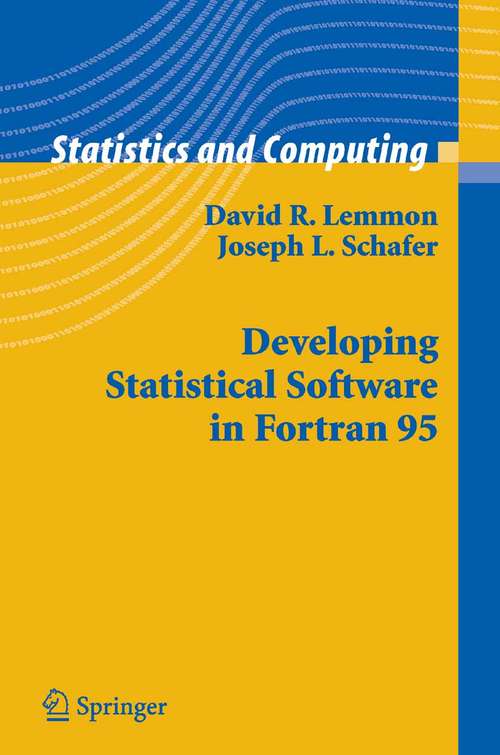 Book cover of Developing Statistical Software in Fortran 95 (2005) (Statistics and Computing)