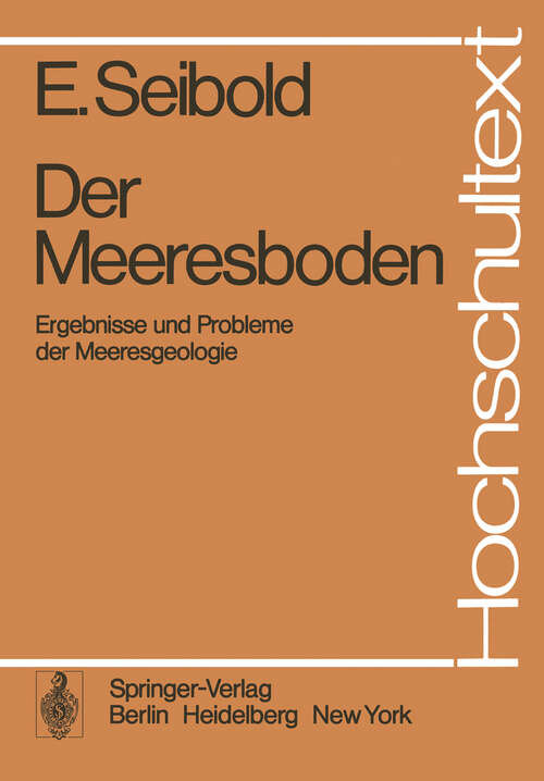 Book cover of Der Meeresboden: Ergebnisse und Probleme der Meeresgeologie (1974) (Hochschultext)
