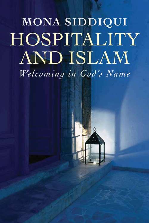 Book cover of Hospitality and Islam: Welcoming in God's Name