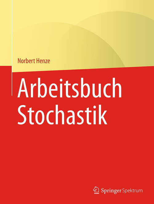 Book cover of Arbeitsbuch Stochastik (1. Aufl. 2019)