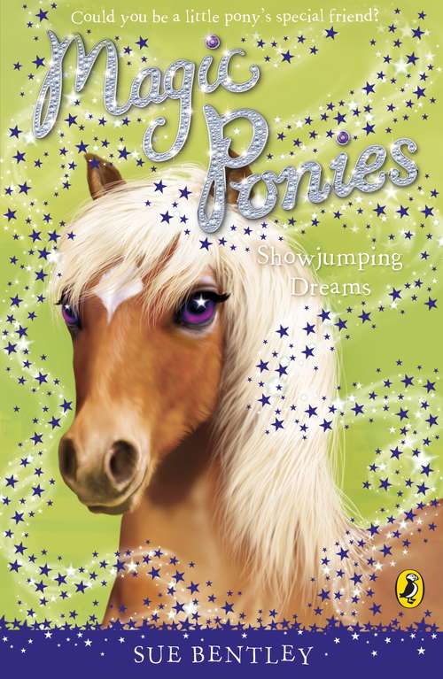 Book cover of Magic Ponies: Showjumping Dreams (Magic Ponies #4)