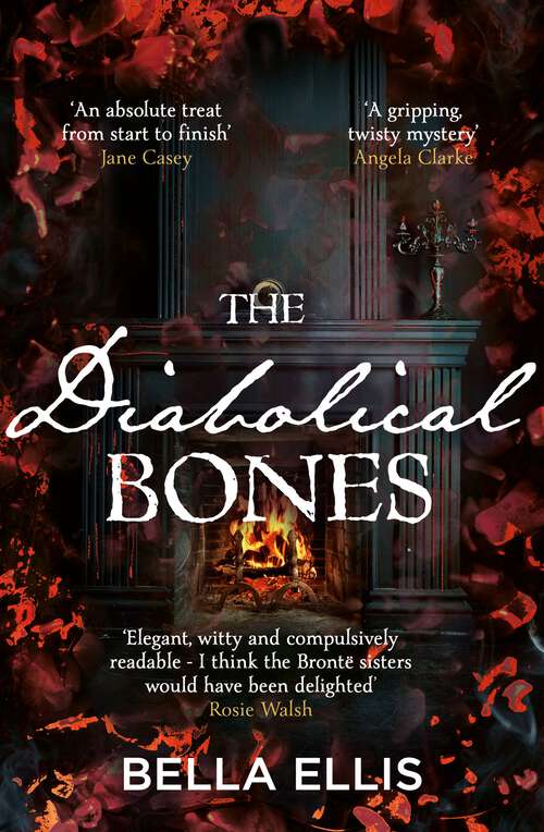 Book cover of The Diabolical Bones: The chilling, addictive second book in the Bronte Mysteries series (The Brontë Mysteries #2)