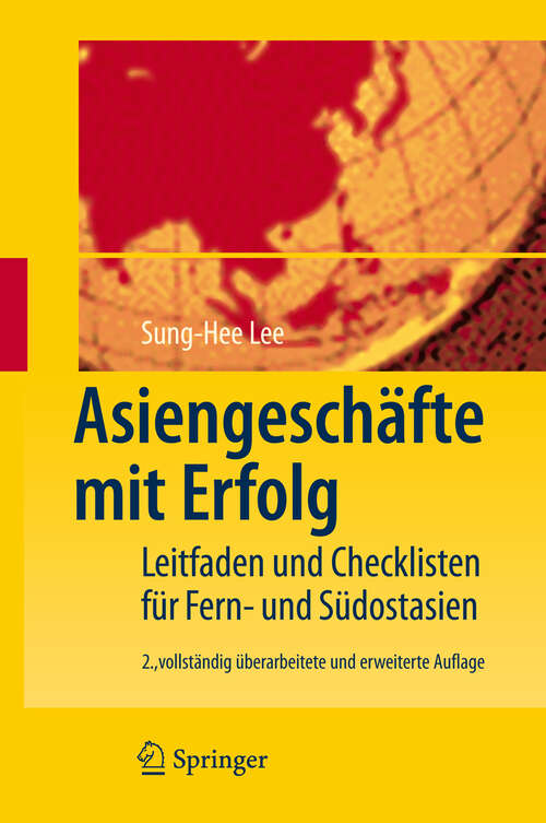 Book cover of Asiengeschäfte mit Erfolg: Leitfaden und Checklisten für Fern- und Südostasien (2. Aufl. 2008)