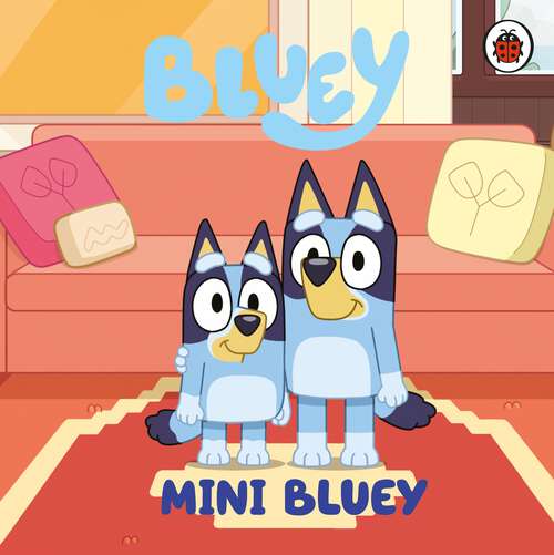 Book cover of Bluey: Mini Bluey