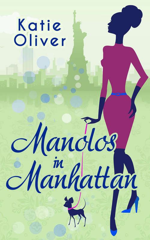 Book cover of Manolos In Manhattan: And The Bride Wore Prada (marrying Mr Darcy, Book 1) / Love, Lies And Louboutins (marrying Mr Darcy, Book 2) / Manolos In Manhattan (marrying Mr Darcy, Book 3) (ePub First edition) (Marrying Mr Darcy #3)