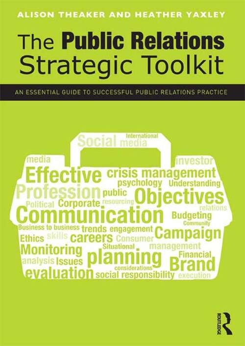 Book cover of The Public Relations Strategic Toolkit: An Essential Guide To Successful Public Relations Practice