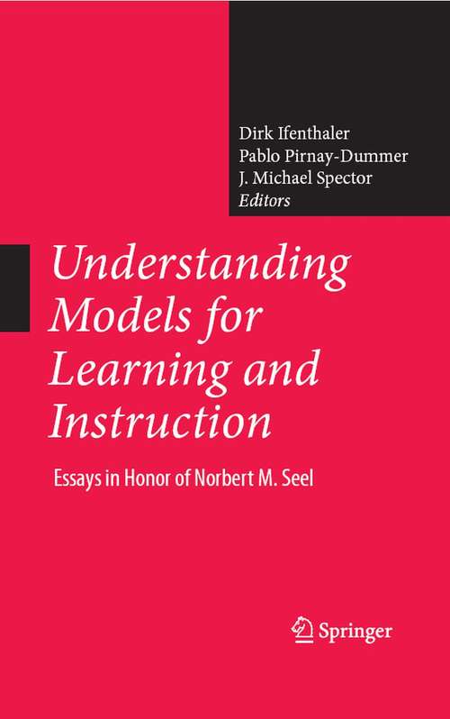 Book cover of Understanding Models for Learning and Instruction: Essays in Honor of Norbert M. Seel (2008)