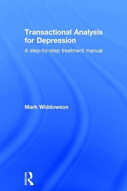 Book cover of Transactional Analysis For Depression: A Step-by-step Treatment Manual (PDF)
