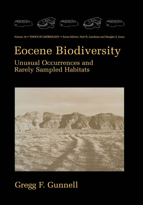 Book cover of Eocene Biodiversity: Unusual Occurrences and Rarely Sampled Habitats (2001) (Topics in Geobiology #18)