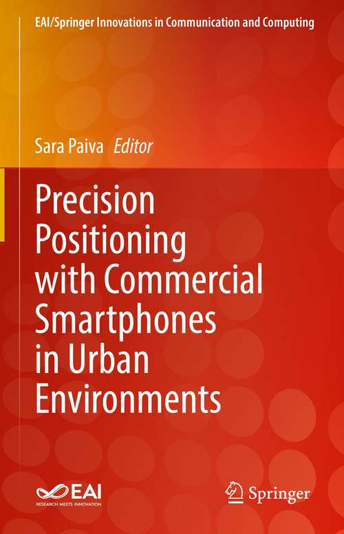 Book cover of Precision Positioning with Commercial Smartphones in Urban Environments (1st ed. 2021) (EAI/Springer Innovations in Communication and Computing)