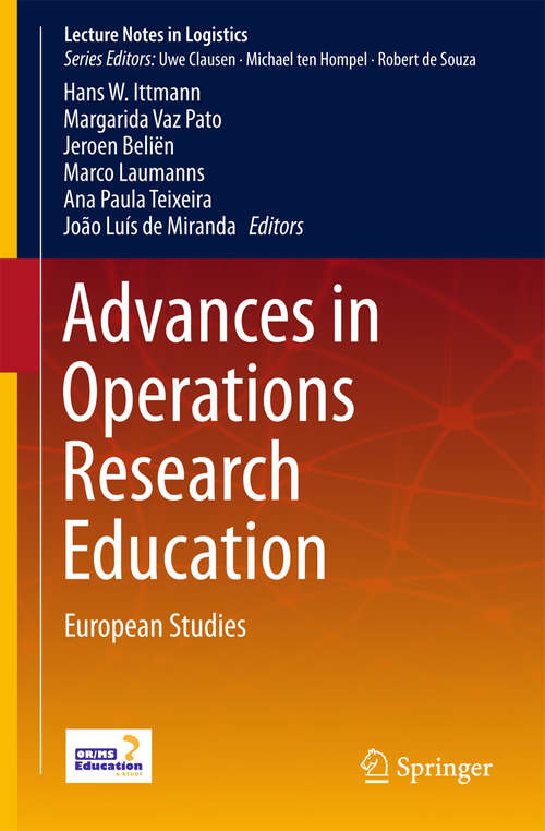 Book cover of Advances in Operations Research Education: European Studies (Lecture Notes in Logistics)