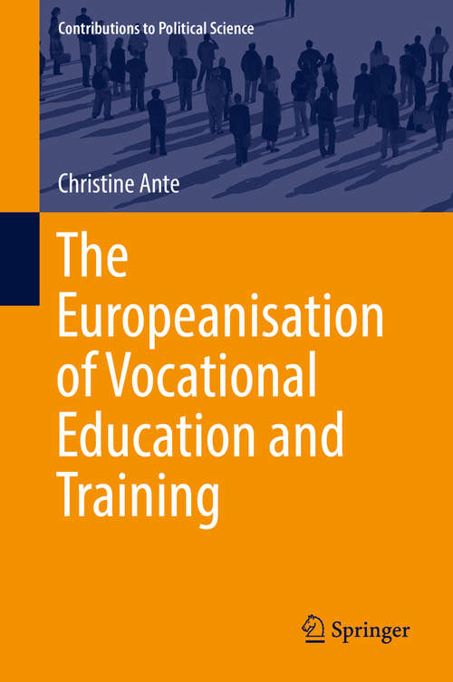 Book cover of The Europeanisation of Vocational Education and Training (1st ed. 2016) (Contributions to Political Science)