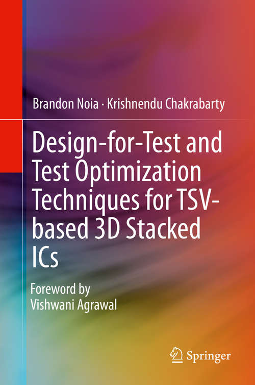 Book cover of Design-for-Test and Test Optimization Techniques for TSV-based 3D Stacked ICs (2014)