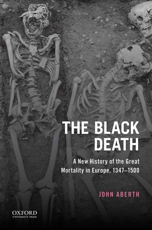 Book cover of The Black Death: A New History of the Great Mortality in Europe, 1347-1500