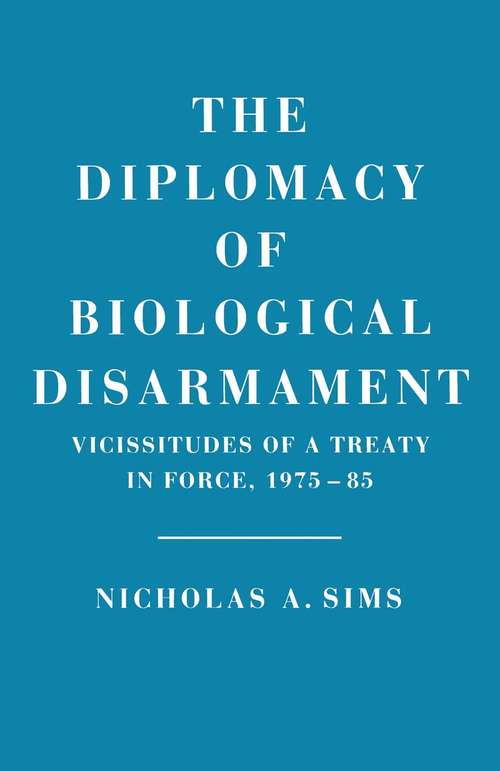 Book cover of Diplomacy of Biological Disarmament: (pdf) (1st ed. 1988)