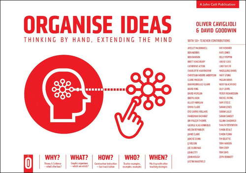 Book cover of Organise Ideas: Thinking by Hand, Extending the Mind