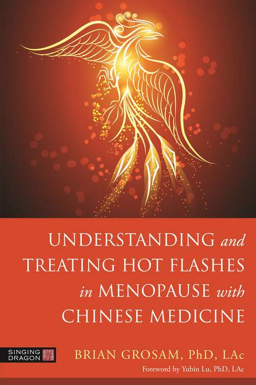 Book cover of Understanding and Treating Hot Flashes in Menopause with Chinese Medicine