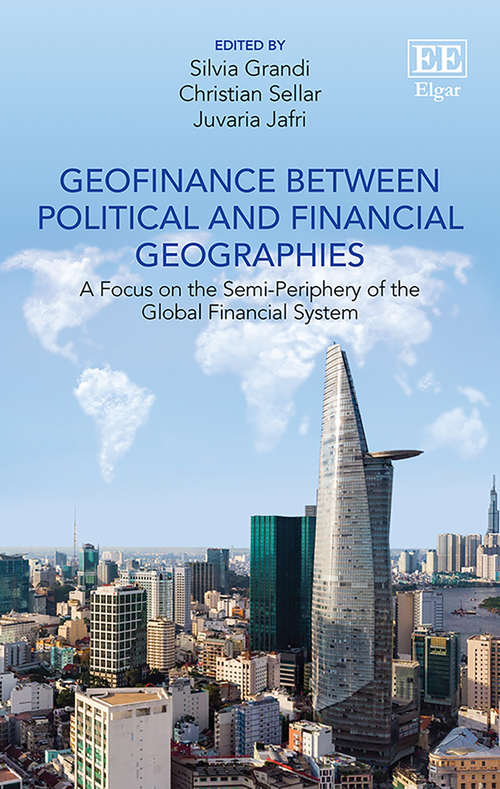 Book cover of Geofinance between Political and Financial Geographies: A Focus on the Semi-Periphery of the Global Financial System