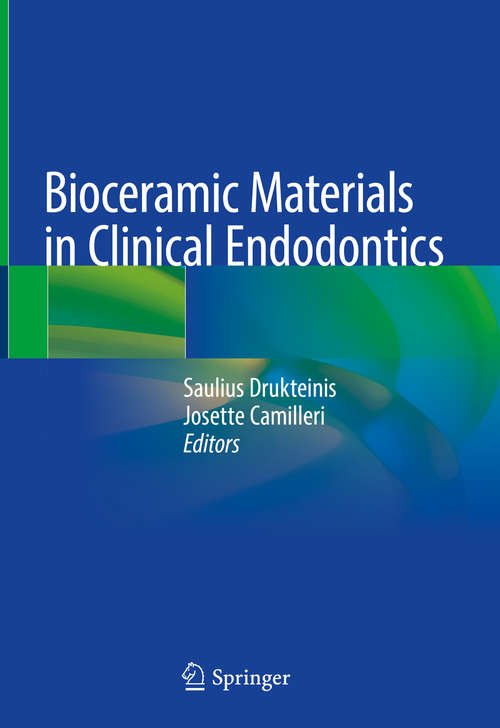 Book cover of Bioceramic Materials in Clinical Endodontics (1st ed. 2021)