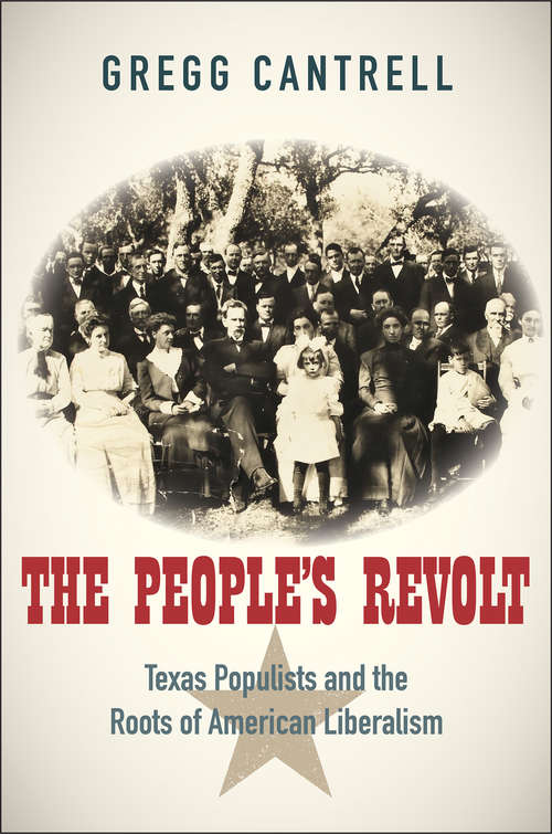 Book cover of The People’s Revolt: Texas Populists and the Roots of American Liberalism