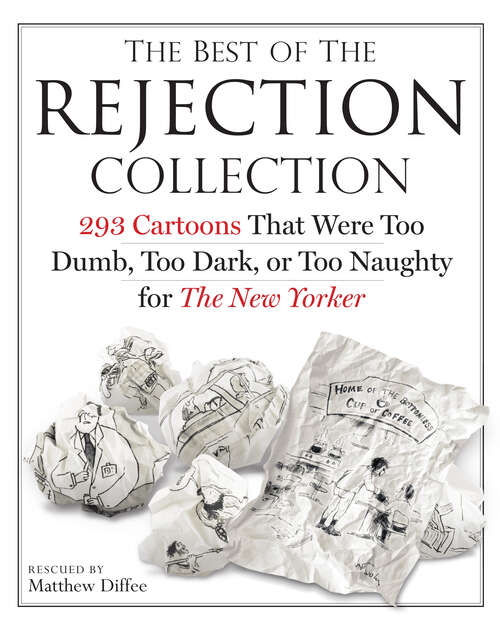 Book cover of The Best of the Rejection Collection: 293 Cartoons That Were Too Dumb, Too Dark, or Too Naughty for The New Yorker