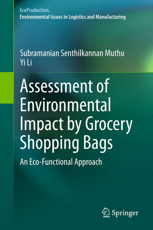 Book cover of Assessment of Environmental Impact by Grocery Shopping Bags: An Eco-Functional Approach (2014) (EcoProduction)