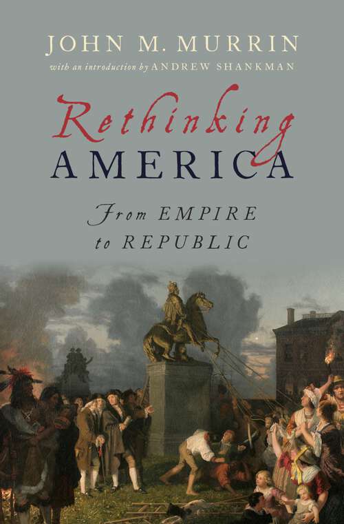 Book cover of Rethinking America: From Empire to Republic