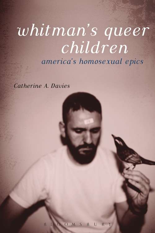 Book cover of Whitman's Queer Children: America's Homosexual Epics