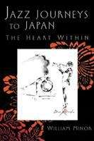 Book cover of Jazz Journeys To Japan: The Heart Within (Jazz Perspectives Ser. (PDF))