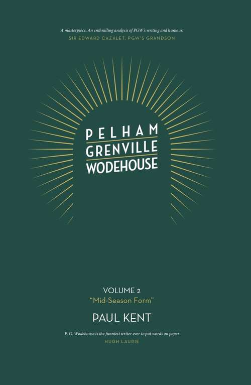 Book cover of Pelham Grenville Wodehouse: Volume 2: "Mid-Season Form" The coming of Jeeves and Wooster, Blandings, and Lord Emsworth