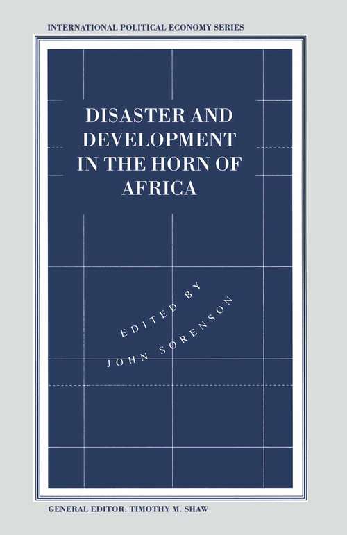 Book cover of Disaster and Development in the Horn of Africa (1st ed. 1995) (International Political Economy Series)
