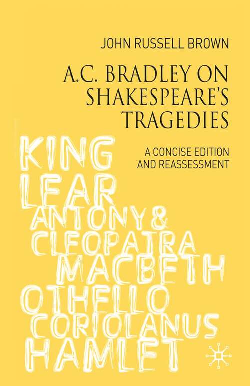 Book cover of A.C. Bradley on Shakespeare's Tragedies: A Concise Edition and Reassessment