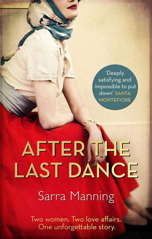 Book cover of After the Last Dance: Two women. Two love affairs. One unforgettable story