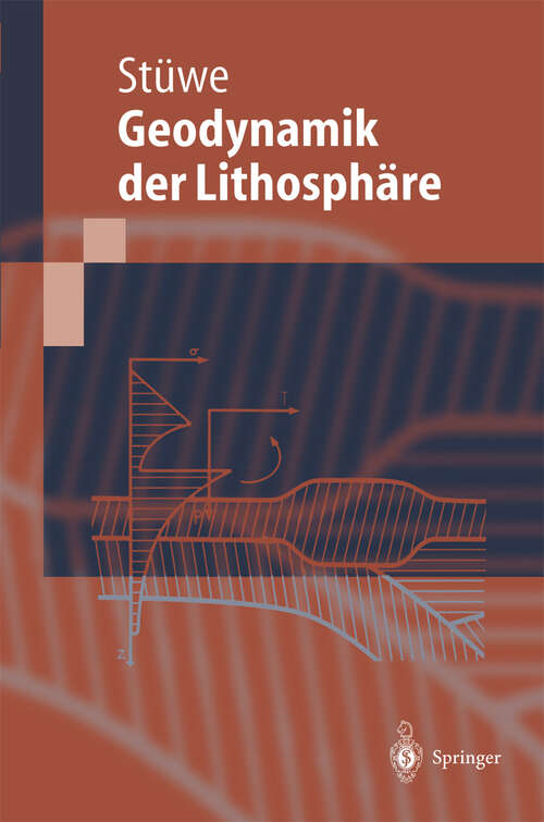 Book cover of Einführung in die Geodynamik der Lithosphäre: Quantitative Behandlung geowissenschaftlicher Probleme (2000)