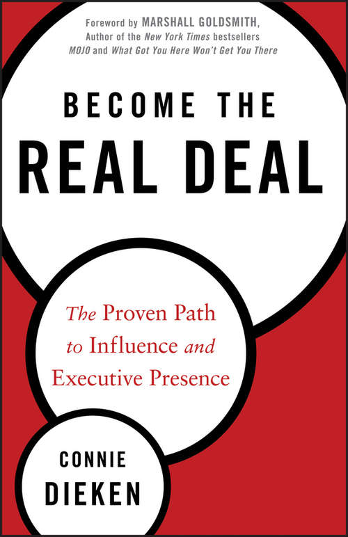 Book cover of Become the Real Deal: The Proven Path to Influence and Executive Presence