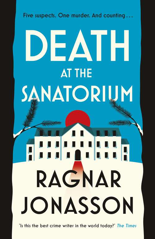 Book cover of Death at the Sanatorium: The cosy, gripping mystery from the Sunday Times bestseller