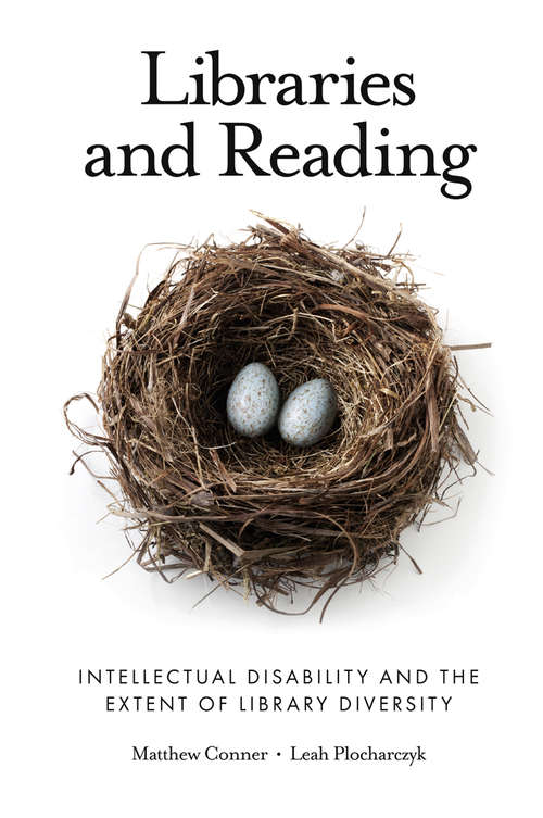 Book cover of Libraries and Reading: Intellectual Disability and the Extent of Library Diversity