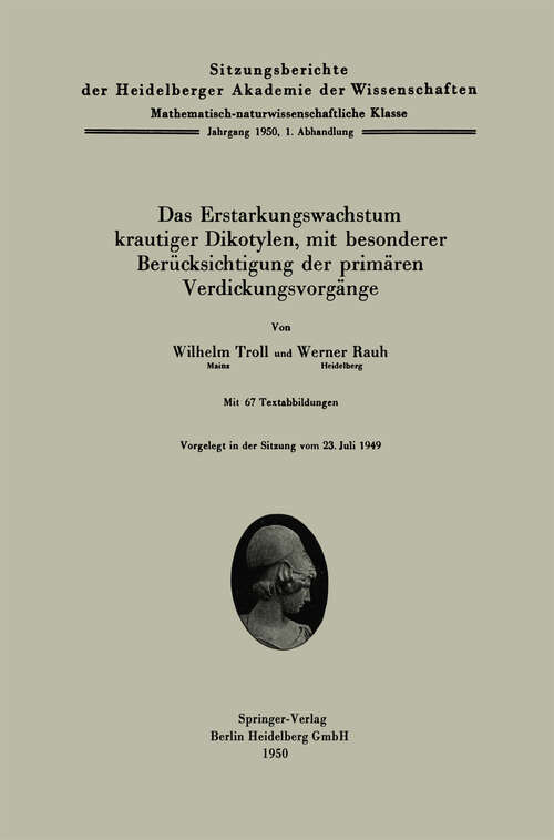 Book cover of Das Erstarkungswachstum krautiger Dikotylen, mit besonderer Berücksichtigung der primärem Verdickungsvorgänge (1950) (Sitzungsberichte der Heidelberger Akademie der Wissenschaften: 1950 / 1)