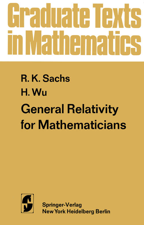 Book cover of General Relativity for Mathematicians (1977) (Graduate Texts in Mathematics #48)