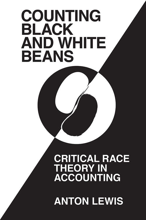 Book cover of ‘Counting Black and White Beans’: Critical Race Theory in Accounting