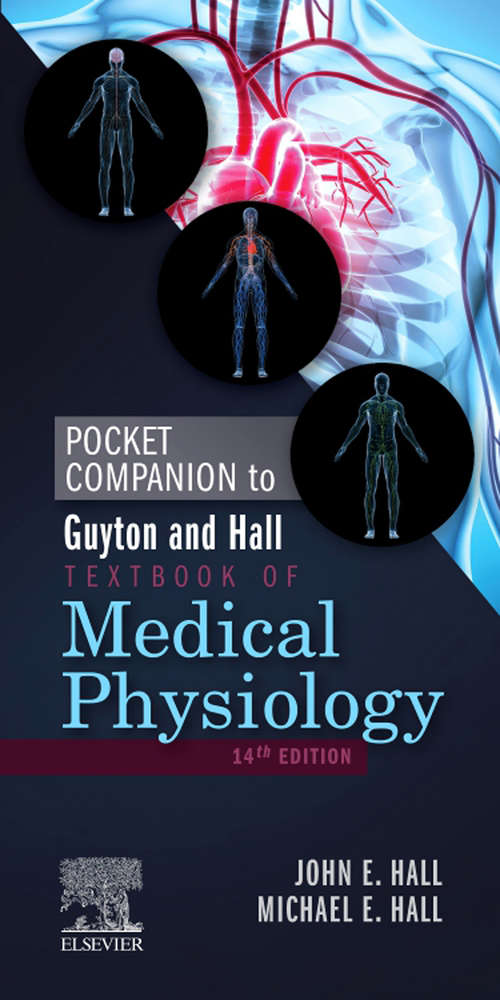 Book cover of Pocket Companion to Guyton & Hall Textbook of Medical Physiology E-Book: Pocket Companion To Guyton And Hall Textbook Of Medical Physiology (12) (Guyton Physiology)
