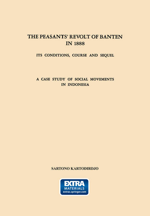 Book cover of The Peasants’ Revolt of Banten in 1888: Its Conditions, Course and Sequel. A Case Study of Social Movements in Indonesia (1966) (Verhandelingen van het Koninklijk Instituut voor Taal-, Land- en Volkenkunde #50)