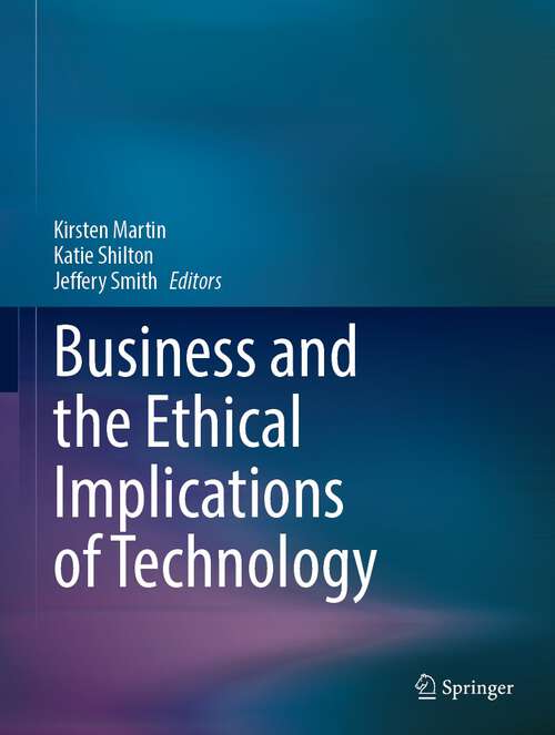 Book cover of Business and the Ethical Implications of Technology (1st ed. 2022)