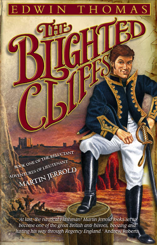 Book cover of The Blighted Cliffs: The Reluctant Adventures Of Lieutenant Martin Jerrold