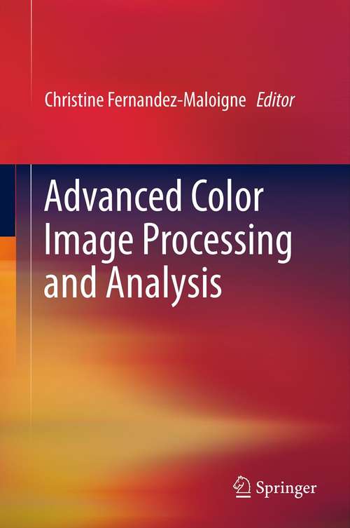Book cover of Advanced Color Image Processing and Analysis (2012)