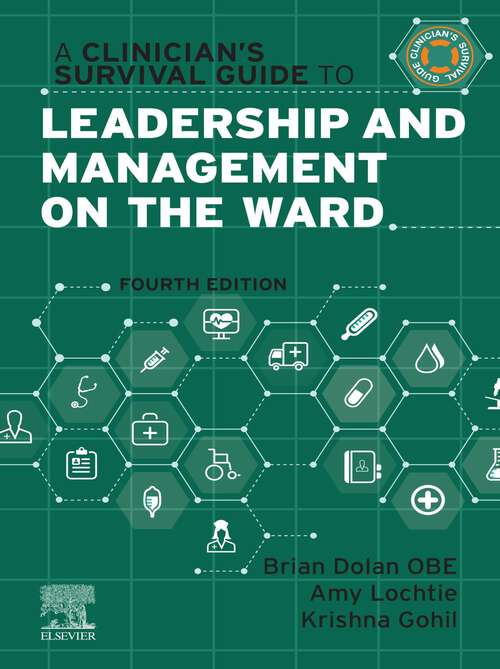 Book cover of A Clinician's Survival Guide to Leadership and Management on the Ward - E-Book (4) (A Nurse's Survival Guide)